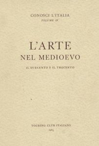 L'arte nel Medioevo parte II: Il duecento e il trecento