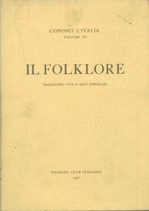 Il Folklore: Tradizioni vita e arti popolari