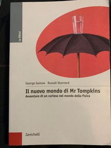 Il nuovo mondo di Mr Tompkins. Avventure di un curioso nel mondo della fisica