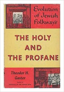 The Holy and the Profane: Evolution of Jewish Folkways