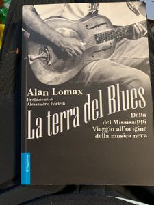 La terra del blues. Delta del Mississipi. Viaggio all'origine della musica nera