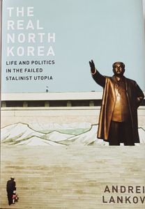 The Real North Korea- Life And Politics In The Failed Stalinist Utopia
