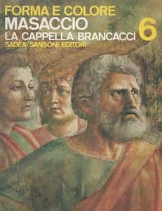 Forma e Colore: Masaccio la cappella Brancacci