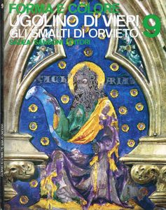 Forma e Colore: Ugolino di Vieri gli smalti di Orvieto