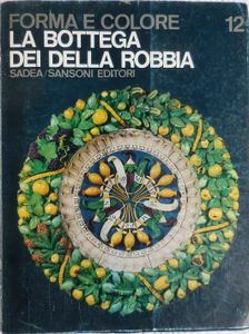 Forma e Colore: La bottega dei Della Robbia