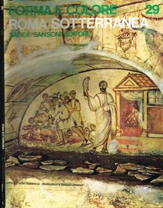 Forma e Colore: Roma sotterranea