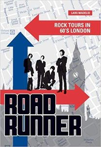 Road Runner: Rock Tours In 60's London