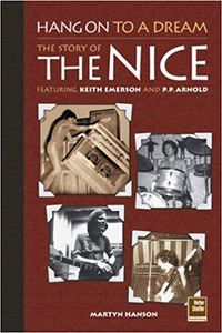 Hang On To A Dream - The Story Of The Nice