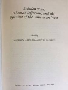 Zebulon Pike, Thomas Jefferson, and the Opening of the American West