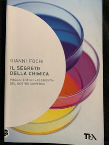 Il segreto della chimica. Viaggio tra gli «elementi» del nostro universo