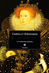 Elisabetta I: La Vergine Regina