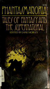 Phantasmagoria: Tales of Fantasy and the Supernatural