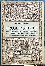 Prose Politiche: Dalla "Tirannide" - dal "Principe e le lettere", il "Panegirico a Traiano - dal "Misogallo"