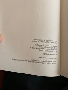 La civiltà dell'antica Roma. La storia secolare di una città e di un popolo che hanno lasciato al mondo un'eredità indimenticabile
