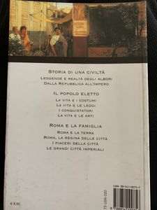 La civiltà dell'antica Roma. La storia secolare di una città e di un popolo che hanno lasciato al mondo un'eredità indimenticabile