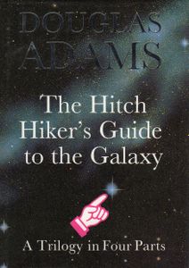 The Hitch Hiker's Guide To The Galaxy: A Trilogy In Four Parts