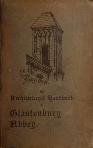 An Architectural Handbook to Glastonbury Abbey