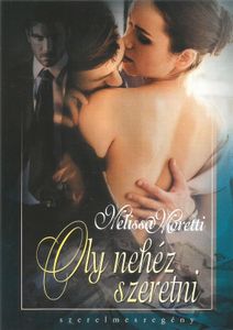 Oly nehéz szeretni
