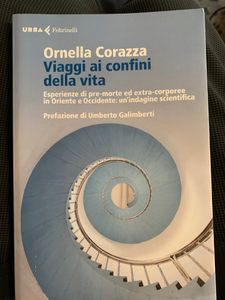 Viaggio ai confini della vita. Esperienze di pre-morte ed extra-corporee in Oriente e Occidente: un'indagine scientifica