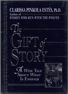 The Gift of Story: A Wise Tale About What Is Enough