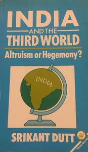 India and the Third World: Altruism or Hegemony?