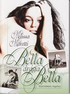 Bella drága, Bella