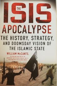 The ISIS Apocalypse - The History, Strategy, and Doomsday Vision of the Islamic State