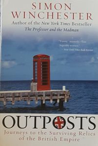 Outposts - Journeys to the Surviving Relics of the British Empire