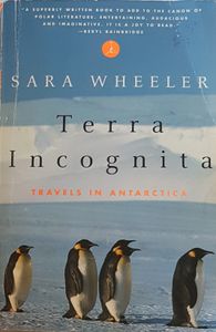 Terra Incognita - Travels in Antarctica