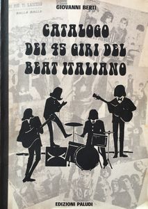 Caralogo Dei 45 Giri Del Beat Italiano