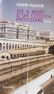 Vie et mort d'un citoyen provisoire