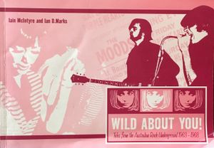 Wild About You - Tales From The Australian Rock Underground 1963-1968