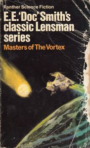 E.E. 'Doc' Smith's Classic Lensman Series: Masters of the Vortex