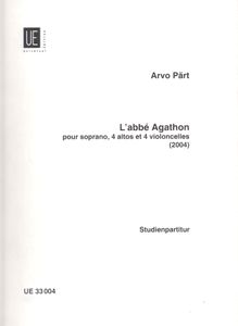 L'abbé Agathon pour soprano, 4 altos et 4 violoncelles (2004). Studienpartitur