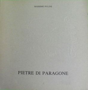 Massimo Pulini: Pietre di paragone