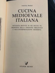 Cucina Medioevale Italiana. Settanta ricette di sei secoli fa proposte nella versione originale e nell'interpretazione moderna