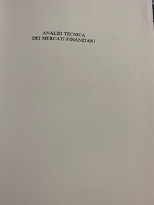 Analisi tecnica dei mercati finanziari. Metodologie, applicazioni e strategie operative