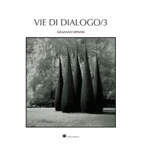 Vie di dialogo/3: Graziano Spinosi - Ketty Tagliatti