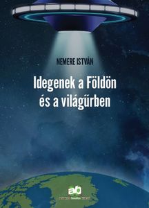 Idegenek a Földön  és a világűrben