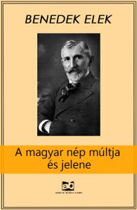 A magyar nép múltja és jelene