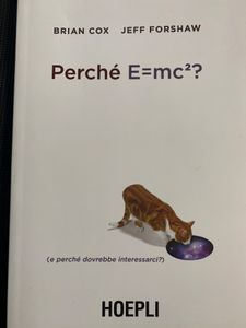 Perché E=mc²? (e perché dovrebbe interessarci?)