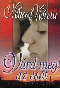Várd meg az esőt