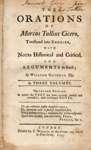 The Orations Of Marcus Tullius Cicero, Translated into English, with Notes Historical and Critical, and Arguments to Each.