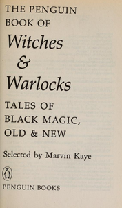 The Penguin Book of Witches & Warlocks: Tales of Black Magic, Old & New