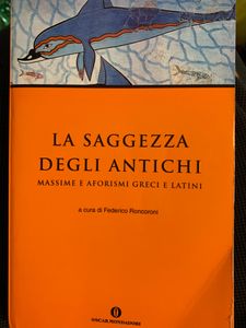 La saggezza degli antichi. Massime e aforismi greci e latini