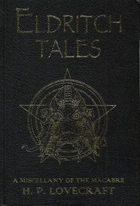 Eldritch Tales: A Miscellany Of The Macabre