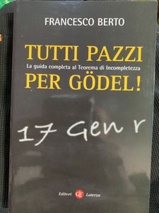 Tutti pazzi per Gödel! La guida completa al Teorema di Incompletezza