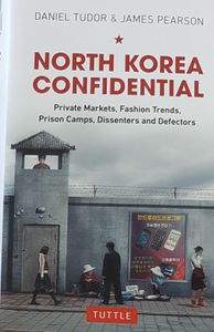North Korea Confidential - Private Markets, Fashion Trends, Prison Camps, Dissenters and Defectors