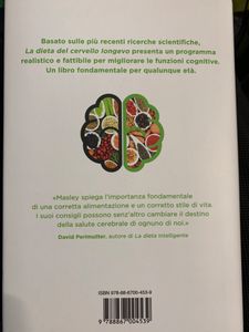 La dieta del cervello longevo. Per cpmbattere l'invecchiamento, migliorare le funzioni cognitive e mantenere attiva la memoria