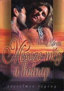 Messze még a holnap